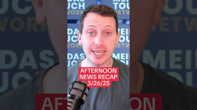 AFTERNOON BREAKING NEWS RECAP – 3/26/25
