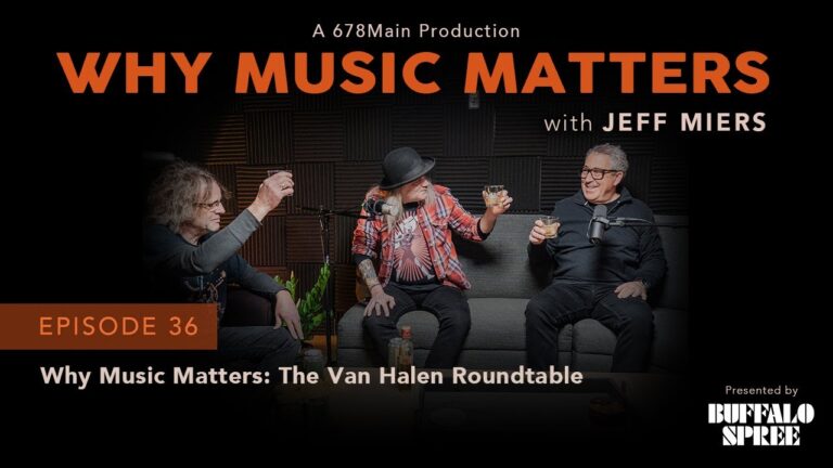 Why Music Matters with Jeff Miers: The Van Halen Roundtable