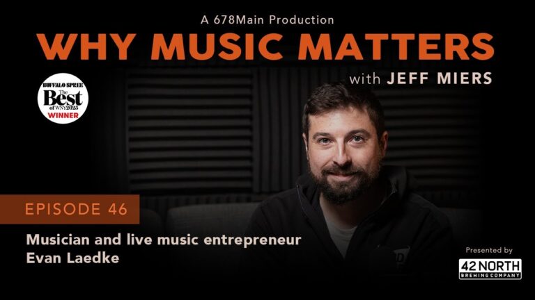 Why Music Matters with Jeff Miers: Evan Laedke